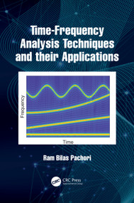 Time-Frequency Analysis Techniques and their Applications by Ram Bilas Pachori, 9781032435763