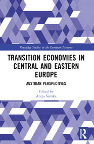 Transition Economies in Central and Eastern Europe (Austrian Perspectives) by Alicja Sielska, 9781032518107