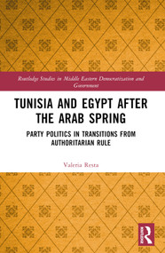 Tunisia and Egypt after the Arab Spring (Party Politics in Transitions from Authoritarian Rule) - 9781032217178 by Valeria Resta, 9781032217178