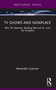 TV Shows and Nonplace (Why The Sopranos, Breaking Bad and Co. Love the Periphery) - 9781032593487 by Alexander Gutzmer, 9781032593487
