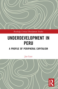 Underdevelopment in Peru (A Profile of Peripheral Capitalism) - 9781032266893 by Jan Lust, 9781032266893