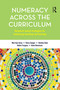 Numeracy Across the Curriculum (Research-based strategies for enhancing teaching and learning) by Merrilyn Goos, Vince Geiger, Shelley Dole, Helen Forgasz, Anne Bennison, 9781760297886