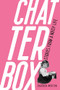 Chatterbox (Stories From A Noisy Life) by Barbara Worton, 9798989403462