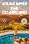 The Compound: A GMA Book Club Pick (A Novel) - 9798217083671 by Aisling Rawle, 9798217083671