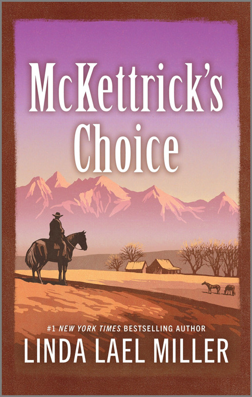McKettrick's Choice by Linda Lael Miller, 9781335551221