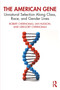 The American Gene (Unnatural Selection Along Class, Race, and Gender Lines) by Robert Chernomas, Ian Hudson, Gregory Chernomas, 9781032945989
