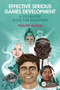 Effective Serious Games Development (A Step-by-Step Guide for Beginners) by Philipp Busch, 9781032610139