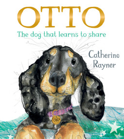 Otto, the dog that learns to share by Catherine Rayner, 9781454712756