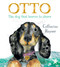 Otto, the dog that learns to share by Catherine Rayner, 9781454712756