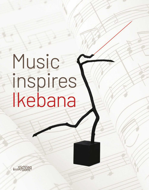 Music Inspires Ikebana by Katrien Van Moerbeke, 9789058567307
