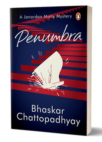 Penumbra (A Janardan Maity Mystery) by Bhaskar Chattopadhyay, 9780143464198
