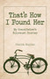 That's How I Found Her (My Grandfather's Holocaust Journey) by Jessica Kaplan, 9789655243796
