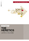 Know the Heretics (Includes Free Streaming Video) - 9780310178064 by Justin S.  Holcomb