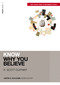 Know Why You Believe (Includes Free Streaming Video) - 9780310178095 by K. Scott Oliphint, Justin S.  Holcomb