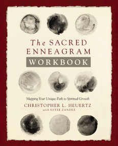 The Sacred Enneagram Workbook (Mapping Your Unique Path to Spiritual Growth) by Christopher L. Heuertz, Estee Zandee, 9780310369264