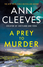 A Prey to Murder (A George & Molly Palmer-Jones Novel) by Ann Cleeves, 9781250391704