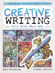 Creative Writing with Miss Mary Mac (A Handbook for Young and Future Authors) - 9781250216885
