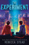 The Experiment - 9781250374769 by Rebecca Stead, 9781250374769