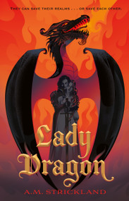 Lady Dragon by A.M. Strickland, 9781250325907