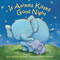 If Animals Kissed Good Night (A Padded Board Book) by Ann Whitford Paul, David Walker, 9780374393816