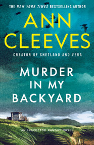 Murder in My Backyard (An Inspector Ramsay Novel) by Ann Cleeves, 9781250391759