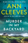 Murder in My Backyard (An Inspector Ramsay Novel) by Ann Cleeves, 9781250391759