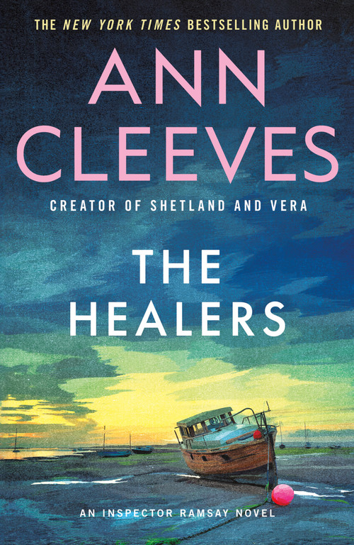 The Healers (An Inspector Ramsay Novel) by Ann Cleeves, 9781250391780