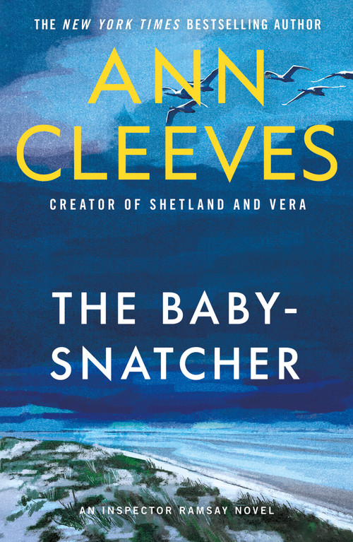 The Baby-Snatcher (An Inspector Ramsay Novel) by Ann Cleeves, 9781250391797
