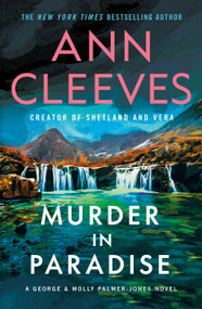 Murder in Paradise (A George & Molly Palmer-Jones Novel) by Ann Cleeves, 9781250391698