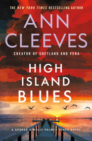 High Island Blues (A George & Molly Palmer-Jones Novel) by Ann Cleeves, 9781250391742