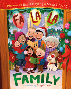 Fa La La Family by Scott Hoying, Mark Hoying, Steph Lew, 9781250853349