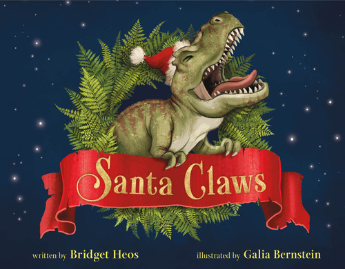 Santa Claws by Bridget Heos, Galia Bernstein, 9781250909497