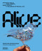 Alive (Synthetic Cells, Feral Robots, Rebellious AI, and the Design of Radical Life) by Madeline Schwartzman, Edward Ashton, Kelly Heaton, 9780500026861