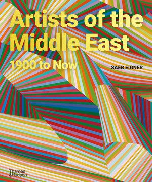 Artists of the Middle East (1900 to Now) by Saeb Eigner, 9780500026137