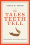 The Tales Teeth Tell (Development, Evolution, Behavior) - 9780262553858 by Tanya M. Smith, 9780262553858