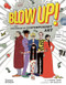 Blow Up! (The Explosion of Contemporary Art) by Robert Shore, Eva Rossetti, 9780500027981