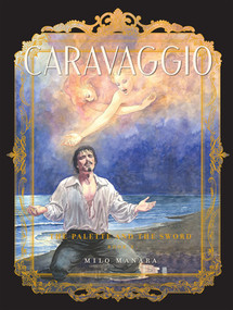 Caravaggio: The Palette and the Sword (Book 2) by Milo Manara, 9798875000942