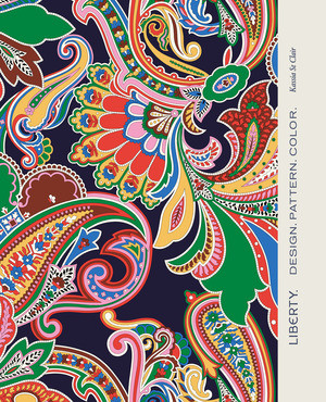 Liberty. (Design. Pattern. Color.) by Kassia St Clair, 9780500028858