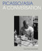 Picasso/Asia (A Conversation) by Doryun Chong, François Dareau, 9780500481141