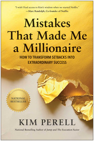 Mistakes that Made Me a Millionaire (How to Transform Setbacks into Extraordinary Success) by Kim Perell, 9781637747124