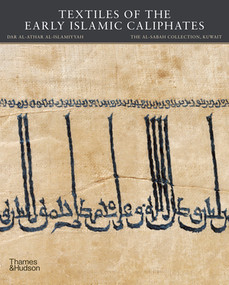Textiles of the Early Islamic Caliphates by Jochen Sokoly, 9780500966051