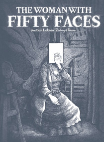 The Woman With Fifty Faces (Maria Lani & The Greatest Art Heist That Never Was) by Jonathan Lackman, Zachary J. Pinson, 9798875001116