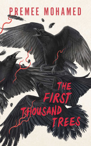 The First Thousand Trees by Premee Mohamed, 9781770417342