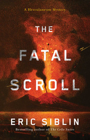 The Fatal Scroll (A Herculaneum Mystery) by Eric Siblin, 9781770418400