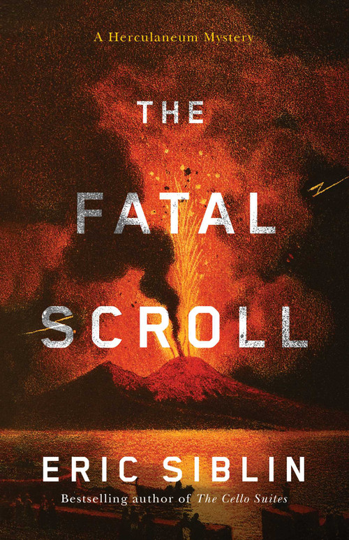 The Fatal Scroll (A Herculaneum Mystery) by Eric Siblin, 9781770418400