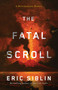 The Fatal Scroll (A Herculaneum Mystery) by Eric Siblin, 9781770418400