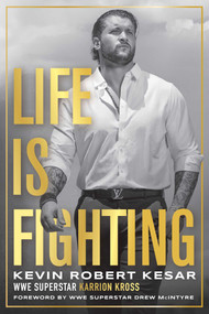 Life Is Fighting by Kevin Robert Kesar, 9781770418493