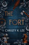 The Fort - 9781998076413 by Christy K. Lee, 9781998076413