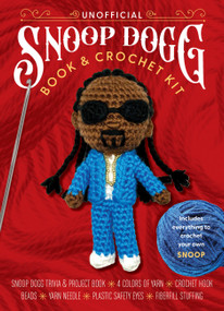 Unofficial Snoop Dogg Book and Crochet Kit by Kati Gálusz, 9780785846802