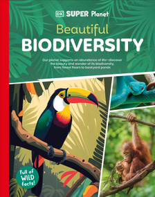 DK Super Planet Beautiful Biodiversity - 9780593966105 by DK, 9780593966105